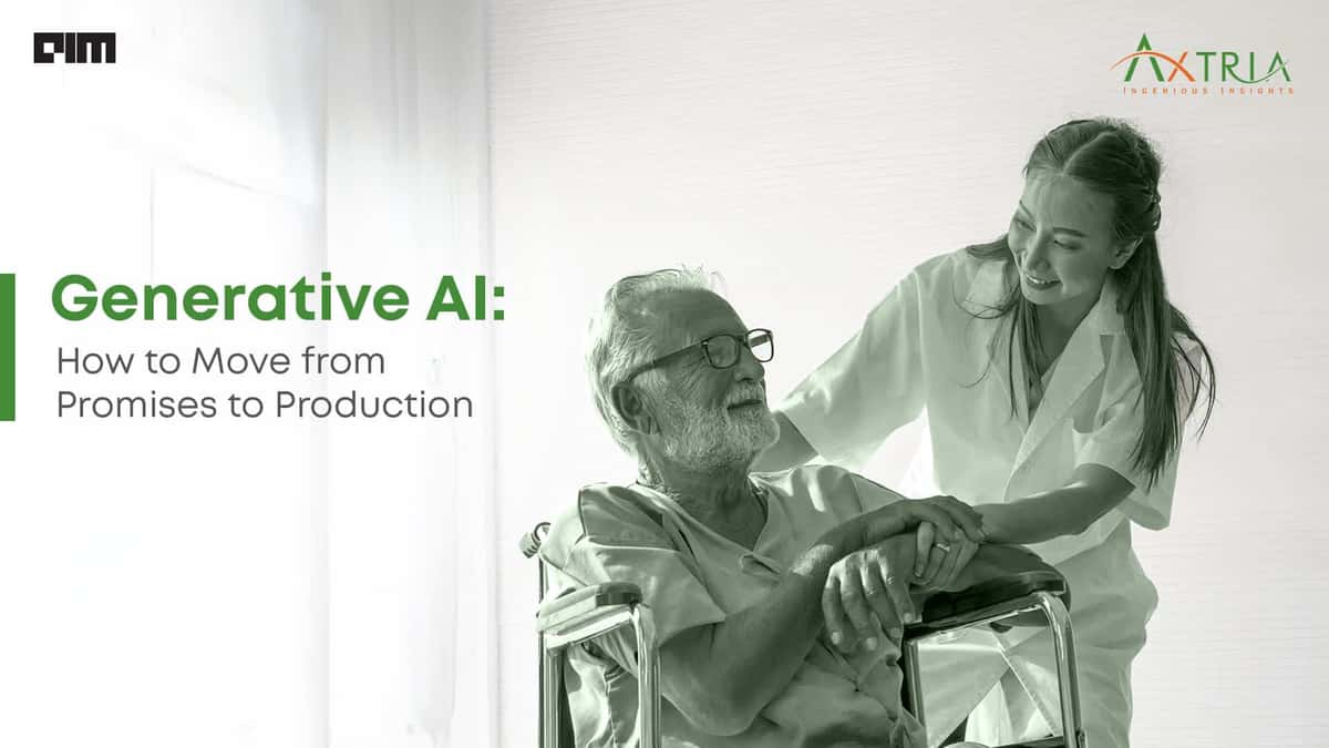Generative AI: How to Move from Promises to Production