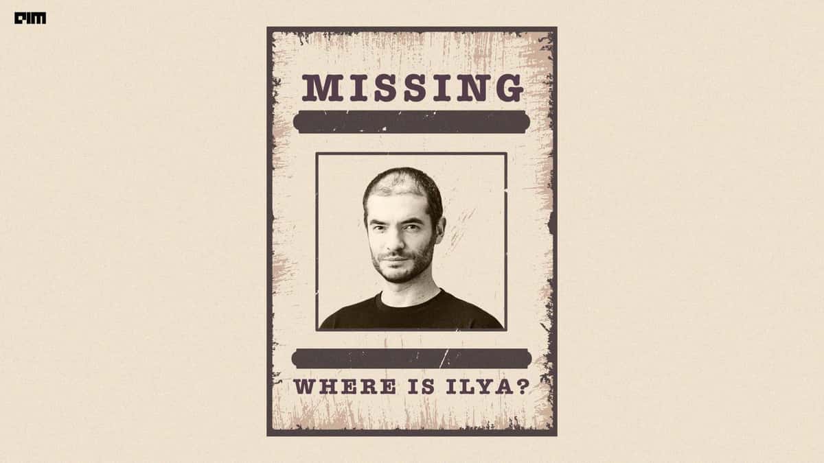 Ilya Sutskever - Who and Where is Ilya?