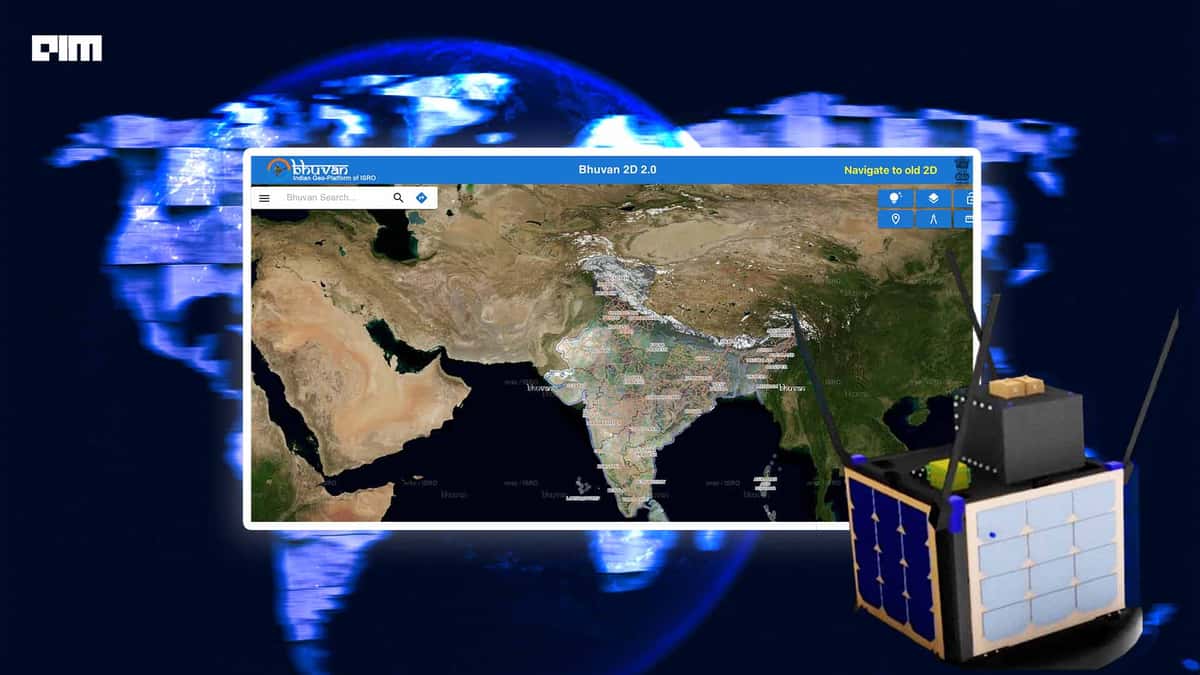 ISRO's Bhuvan is 10x Better Than Google Maps