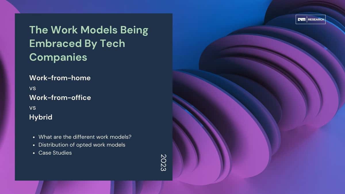 The Work Models Being Embraced by Tech Companies
