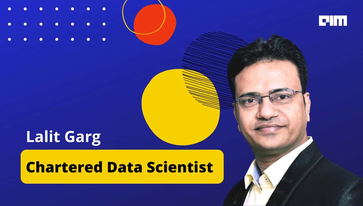 Interview With Lalit Garg - A Chartered Data Scientist from Mechanical Engineering Background