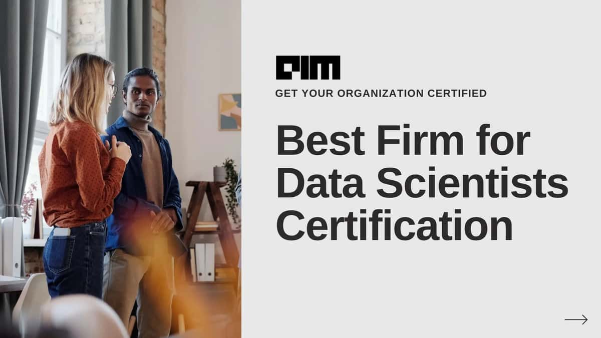AIM launches the “Best Firm for Data Scientists” certification for organizations