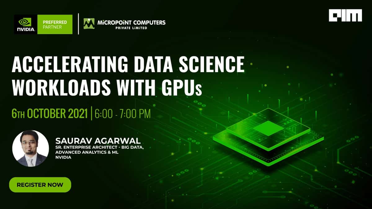 Learn How To Accelerate Data Science Workloads With GPUs In This Power Session By Nvidia