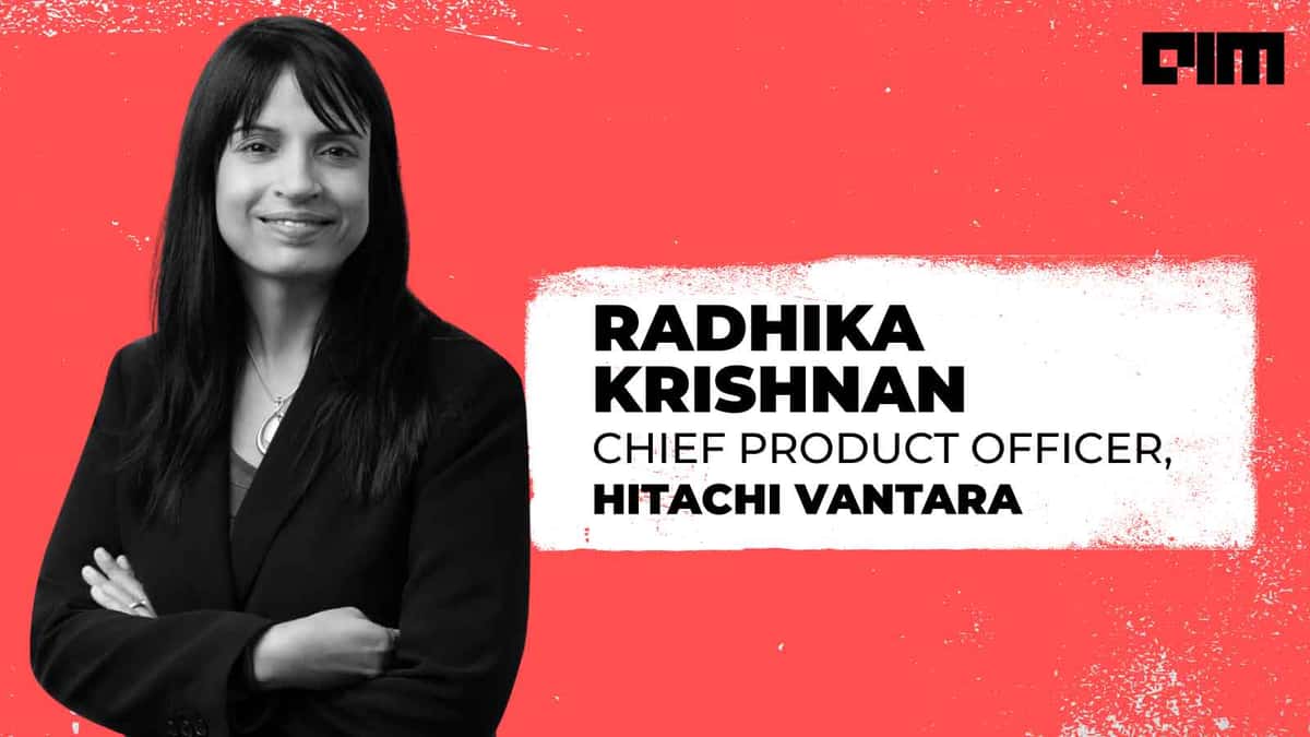 Businesses Will Flock Towards Customised Tools And Solutions: Radhika Krishnan, Hitachi Vantara