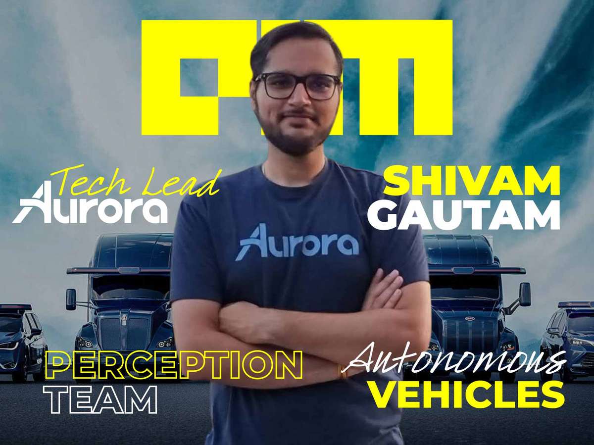 Interview With Shivam Gautam, Tech Lead @ Aurora