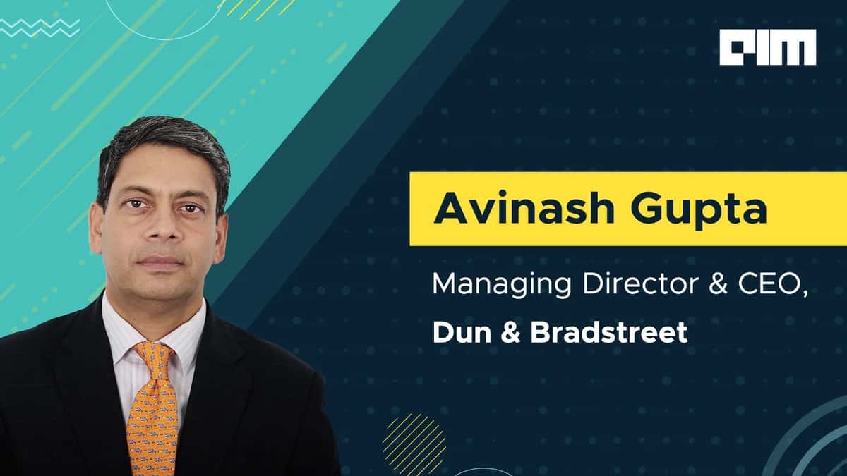 Interview: Avinash Gupta, Managing Director & CEO - India, Dun & Bradstreet