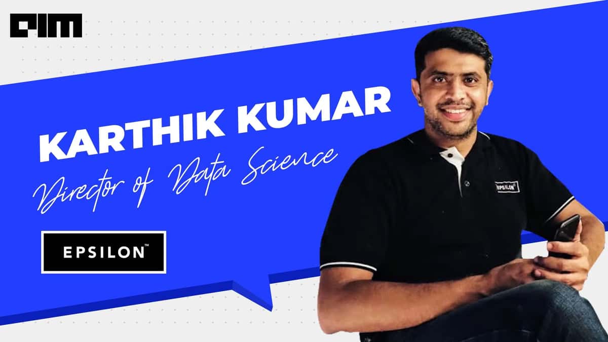 Interview With Karthik Kumar, Director Of Data Science For Auto Practise, Epsilon