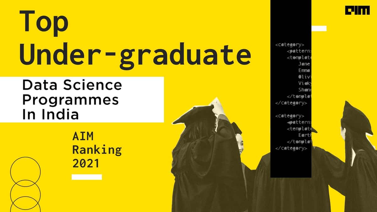 Top Under-graduate Data Science Programmes In India – AIM Ranking 2021
