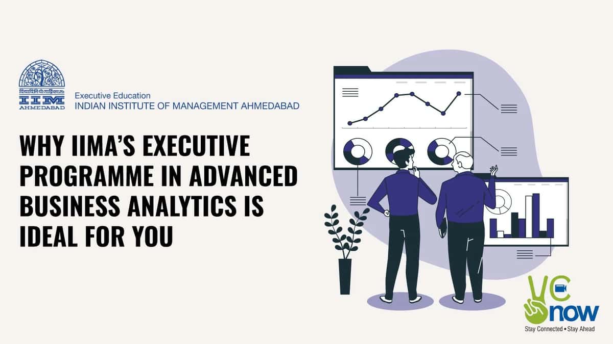 Why IIM A’s Executive Programme In Advanced Business Analytics Is Ideal For You