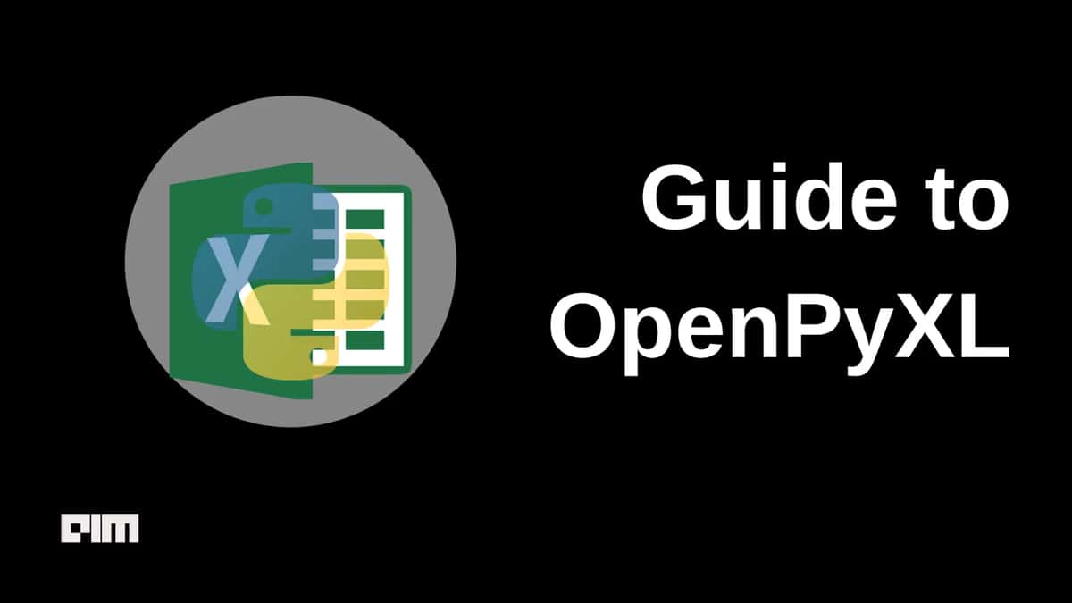 Guide To OpenPyXL: A Python Module For Excel