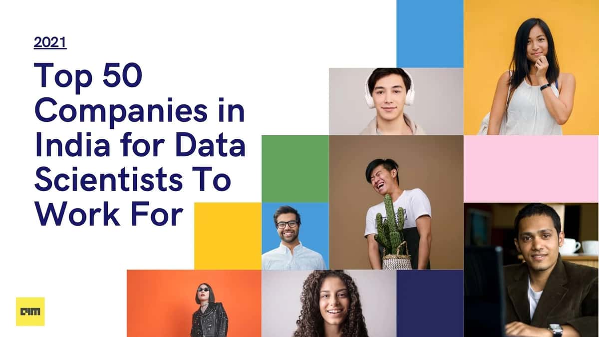 50 Best Firms In India For Data Scientists To Work For – 2021