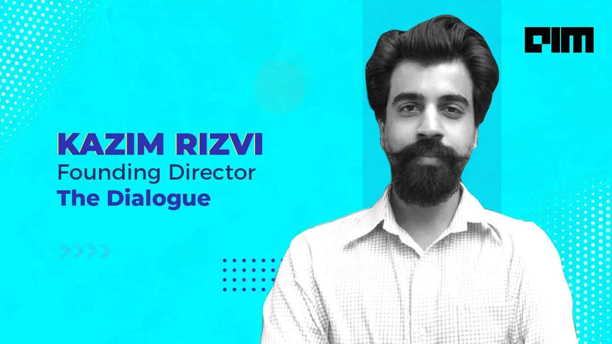 Automation Will Not Take Away Jobs: Kazim Rizvi, Founding Director, The Dialogue