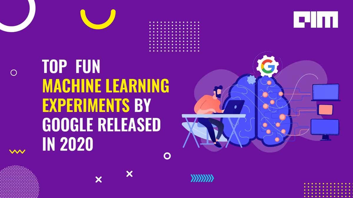 Top 10 Fun Machine Learning Experiments By Google