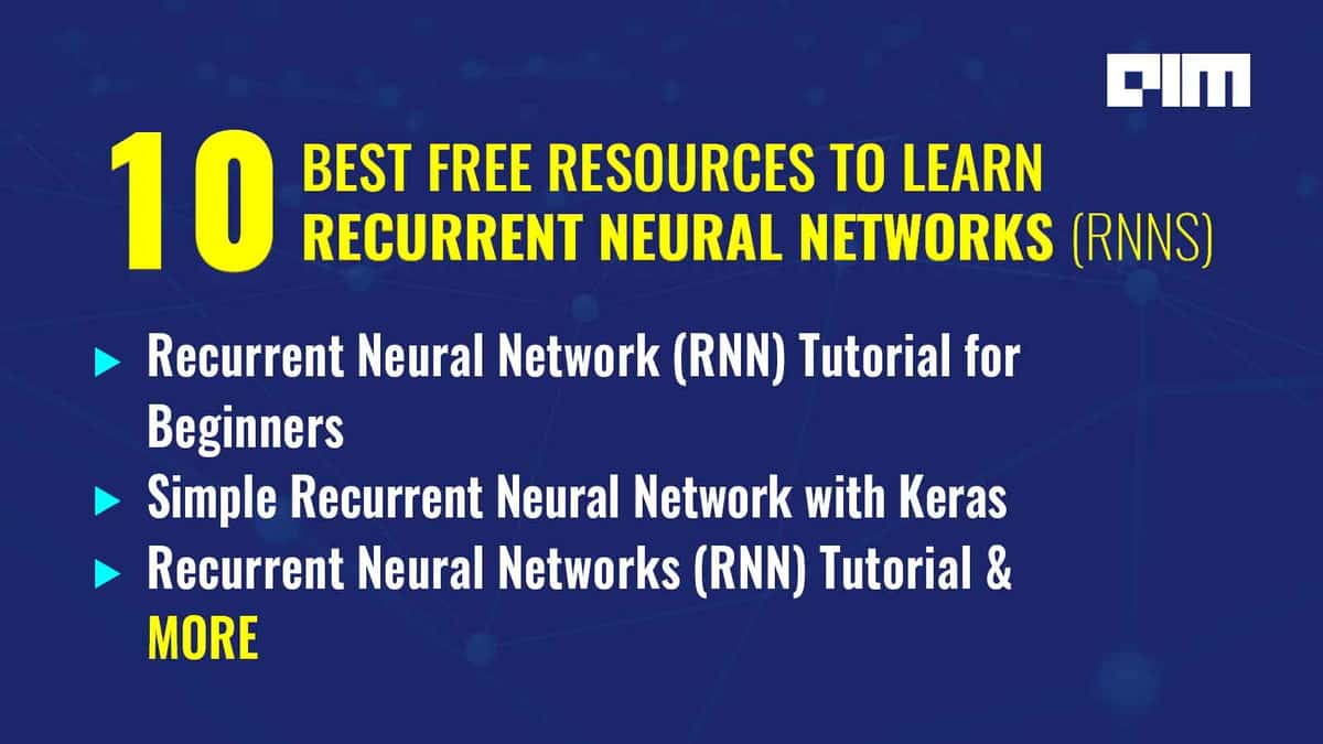 10 Best Free Resources To Learn Recurrent Neural Networks (RNNs)