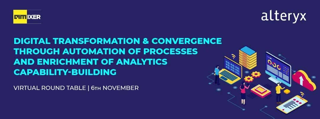 Register For CXO Virtual Round Table Discussion On Digital Transformation & Convergence Through Automation of Processes