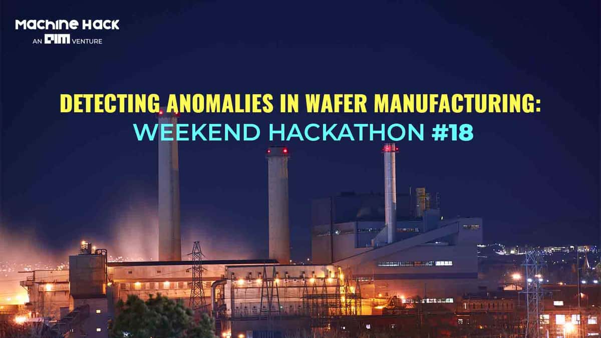 Detecting Anomalies in Wafer Manufacturing: Weekend Hackathon #18