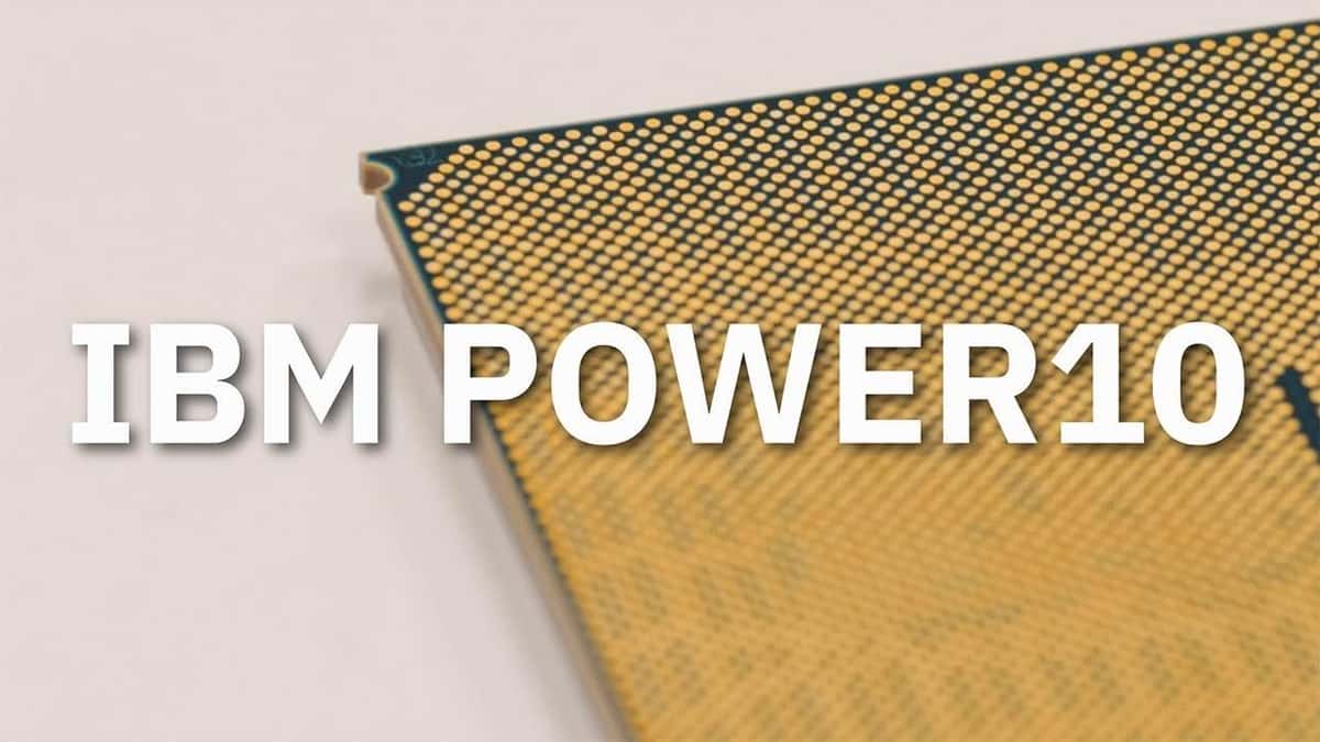 What’s The Big Deal About IBM’s New Power10 Processor