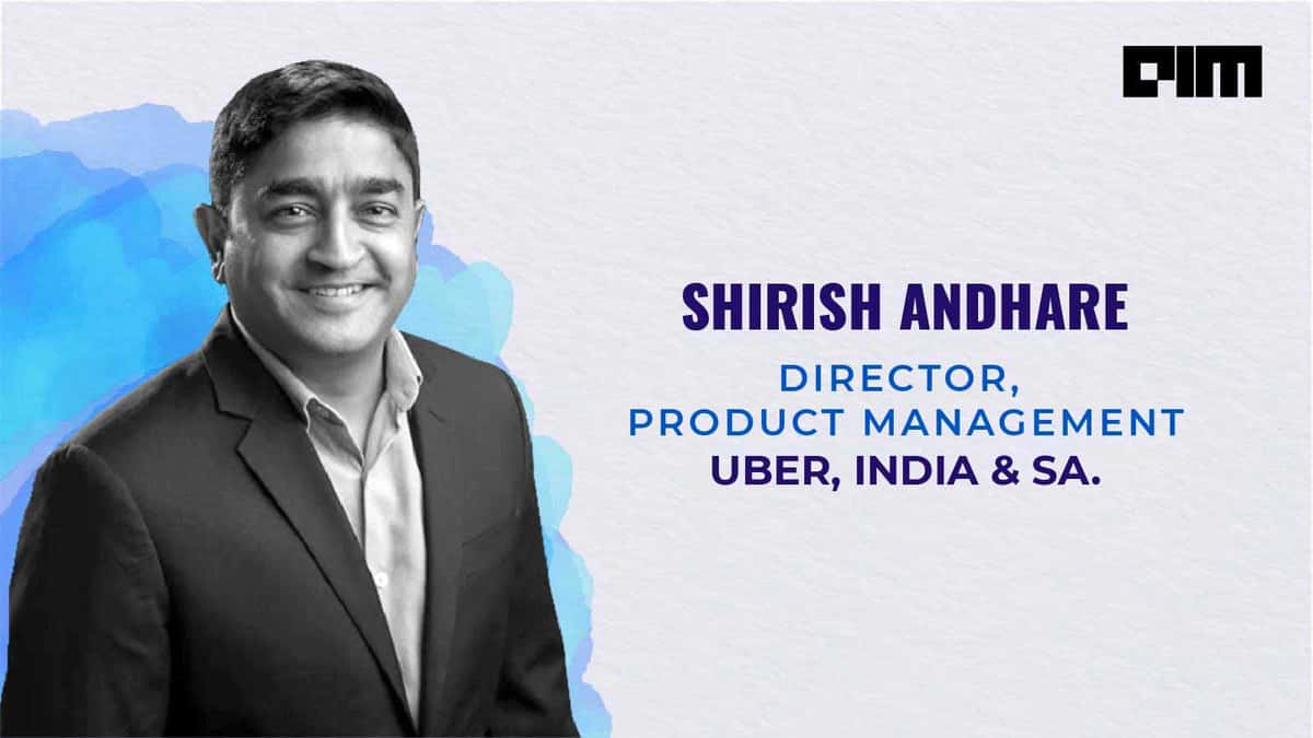 Uber’s Success Is Deeply Tied To Its Success In India: Shirish Andhare