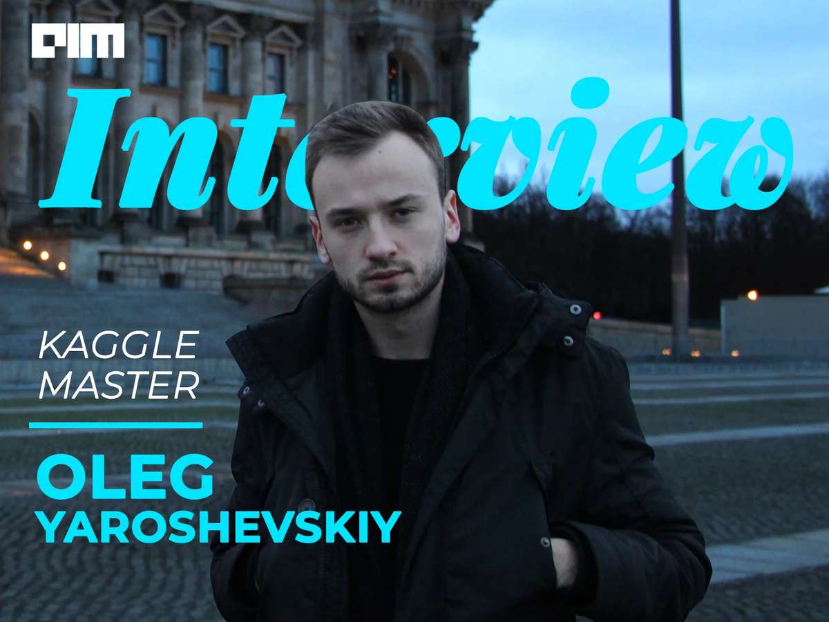 Tao Of ML: Interview With Kaggle Master Oleg Yaroshevskiy