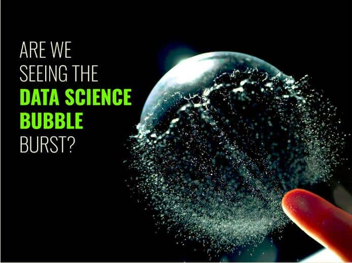 Are We Seeing The Data Science Bubble Burst?