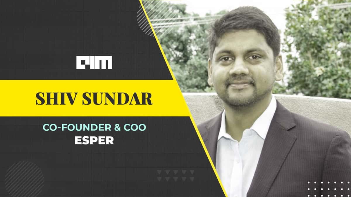 There Is A Tremendous Opportunity In Android DevOps: Shiv Sundar, Esper