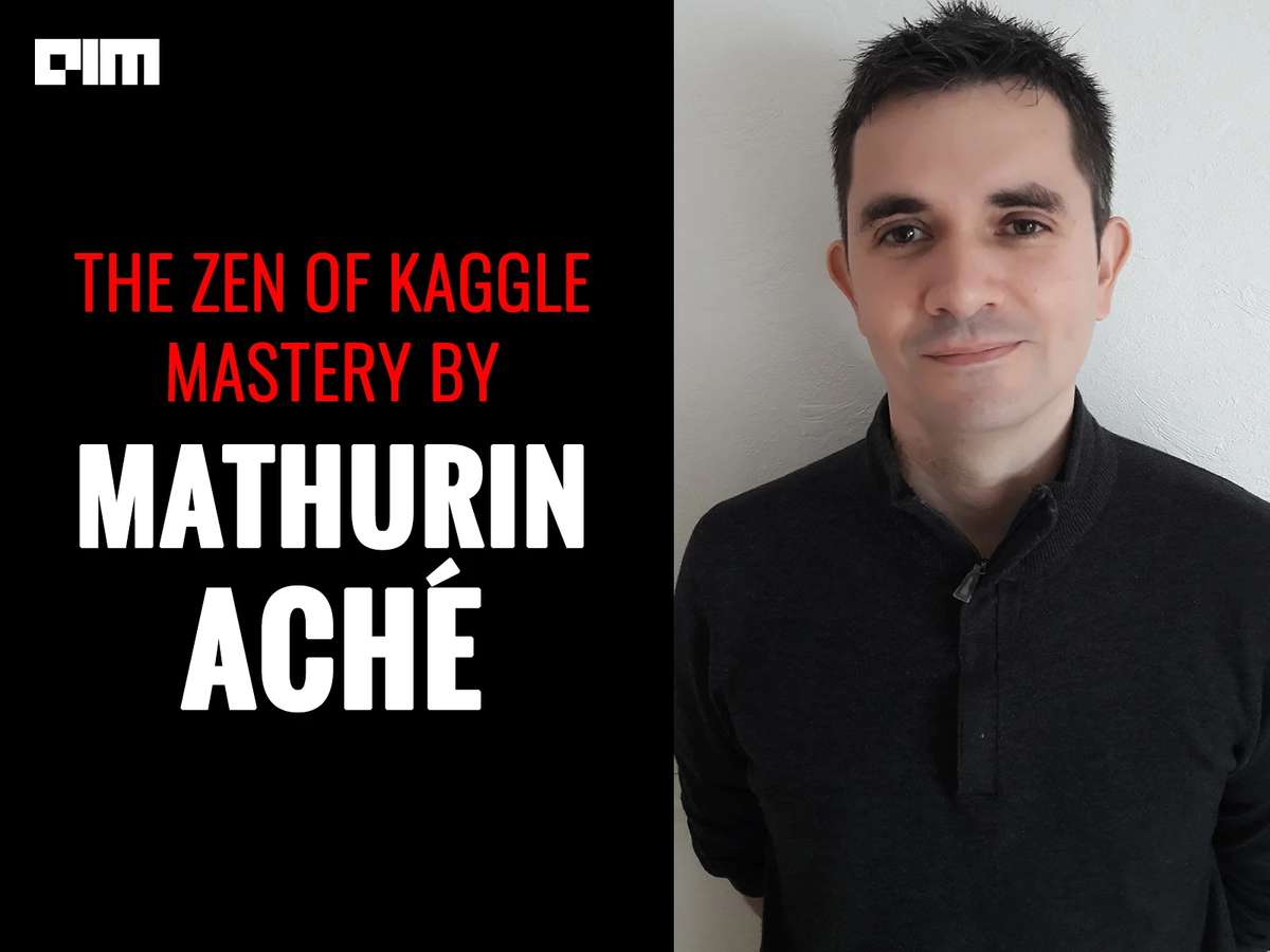 The Zen Of Kaggle Mastery: Interview With Mathurin Aché