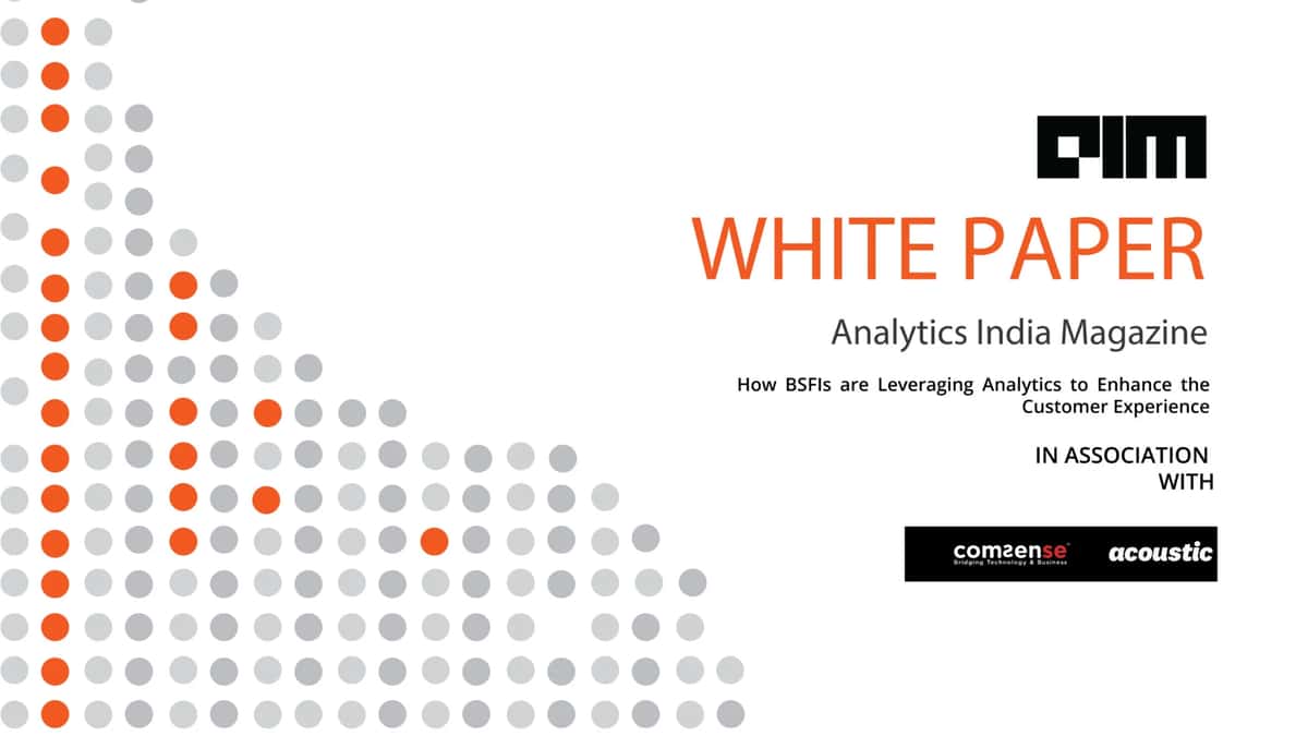 Whitepaper: How BFSIs are Leveraging Analytics to Enhance the Customer Experience