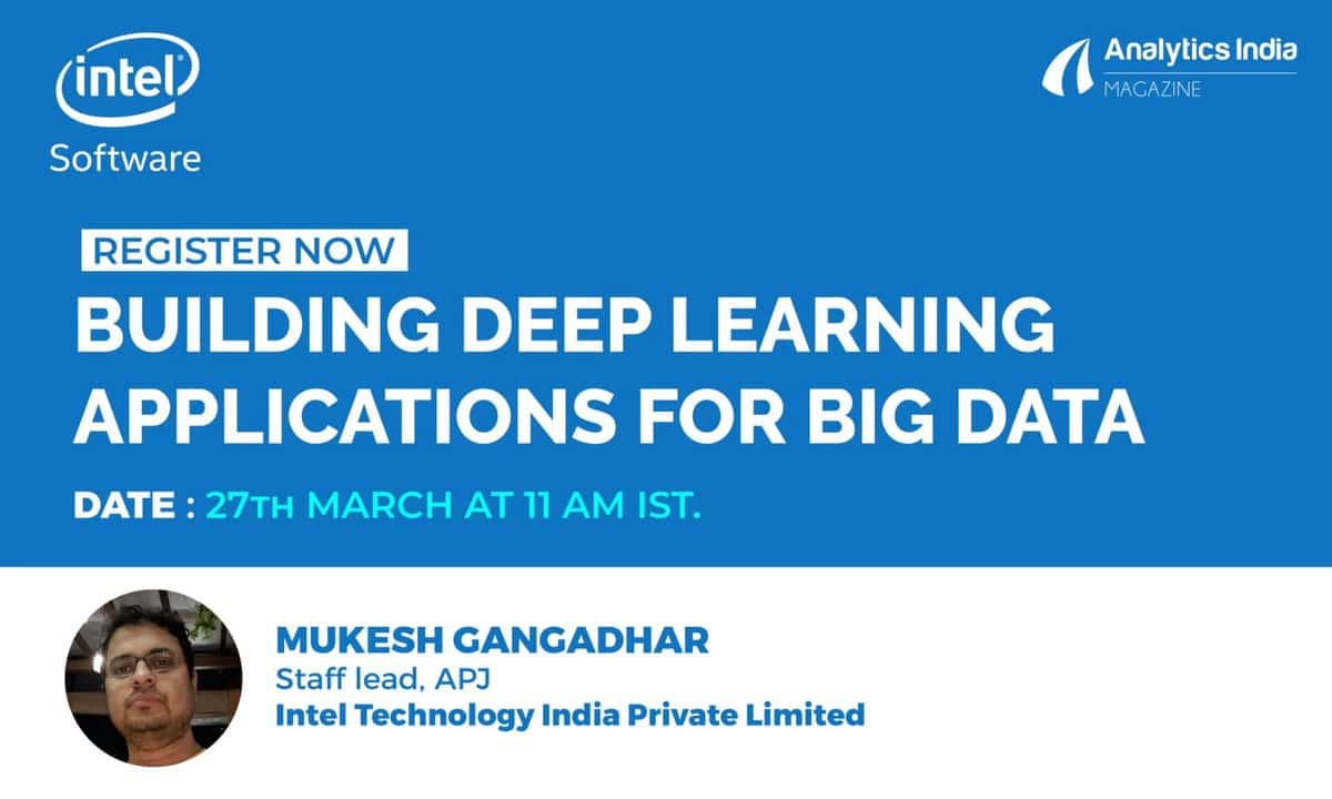 Webinar: Building Deep Learning Applications For Big Data By Intel