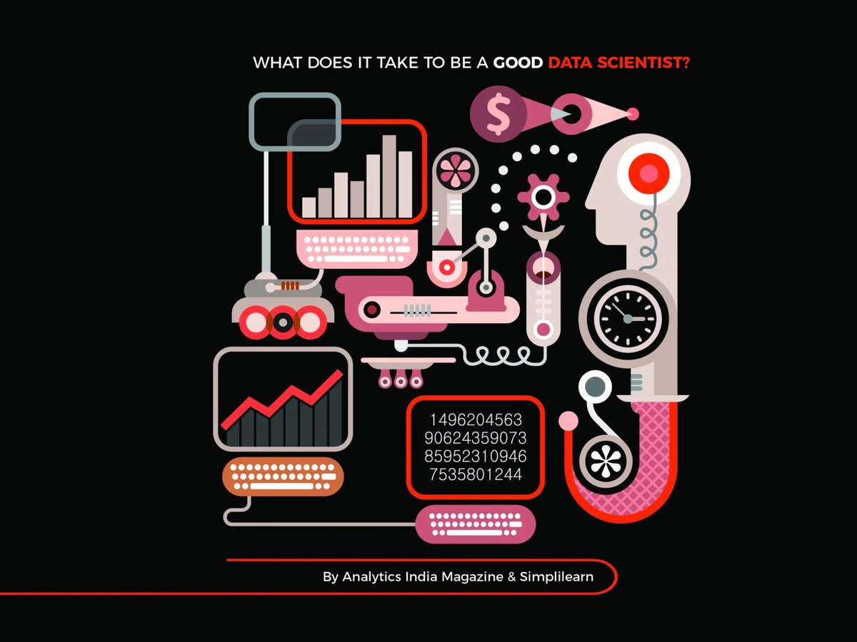 What Does It Take To Be A Good Data Scientist? - By AIM & Simplilearn