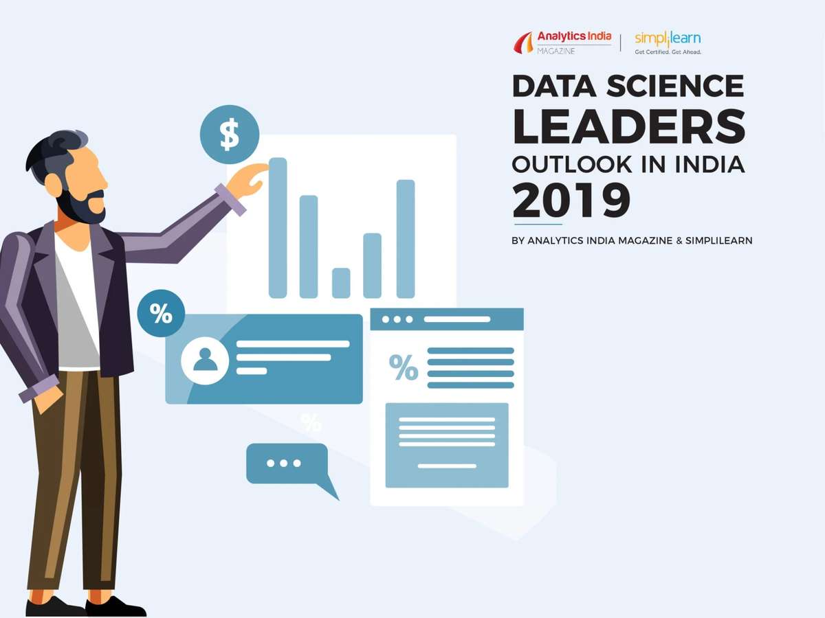 Data Science Leaders Outlook In India 2019: By AIM & Simplilearn