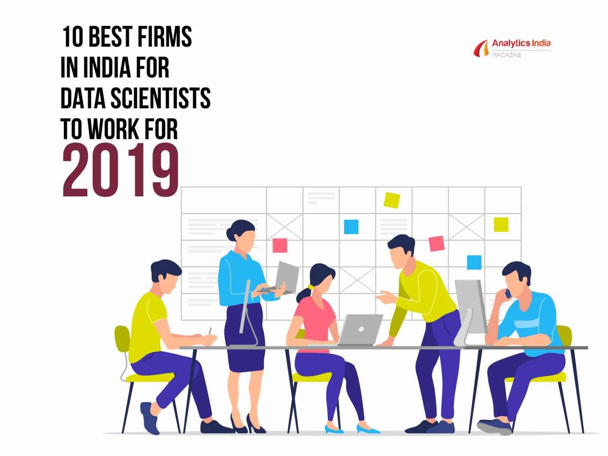 10 Best Firms In India For Data Scientists To Work For - 2019