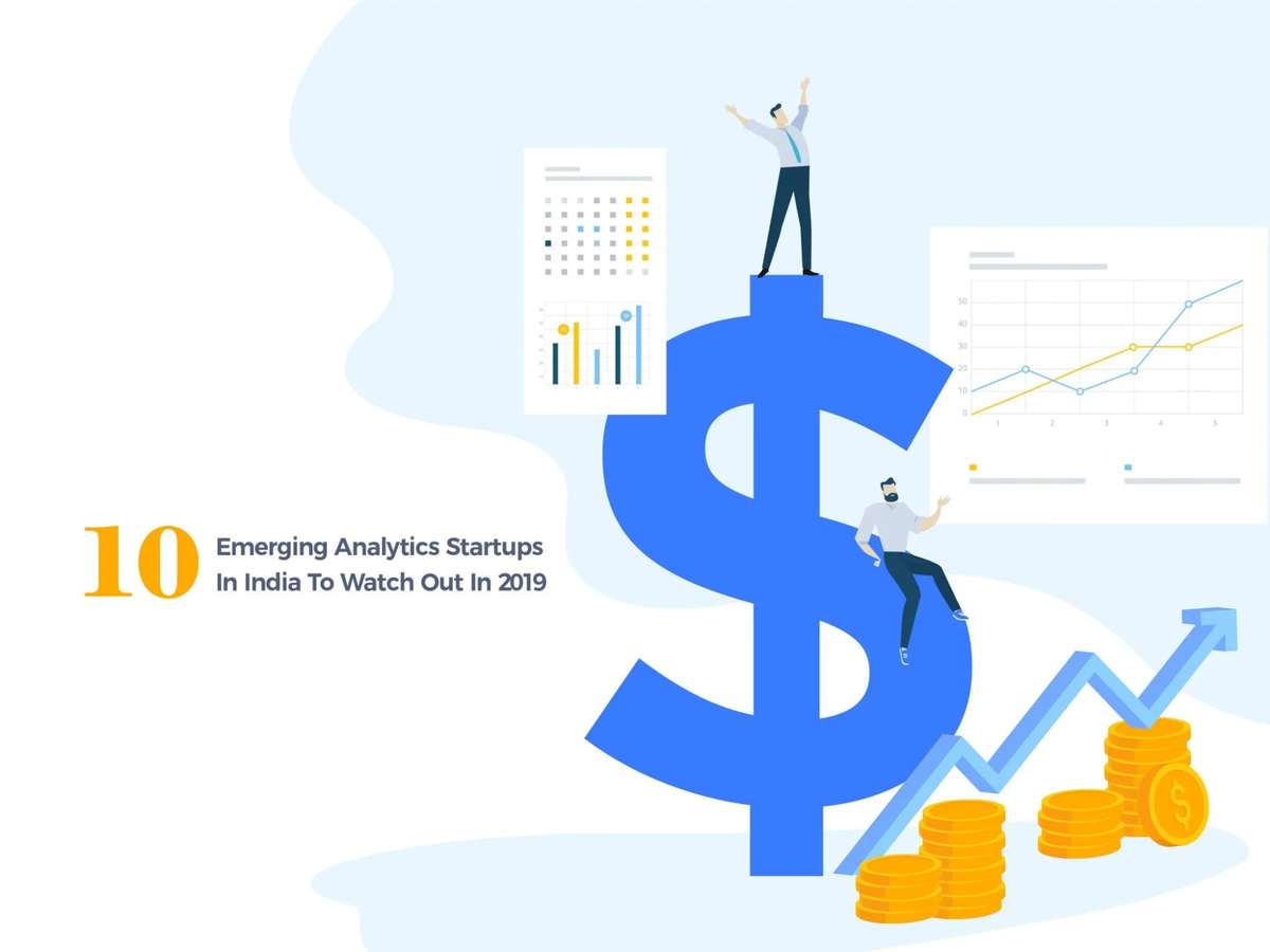 10 Emerging Analytics Startups In India To Watch Out In 2019