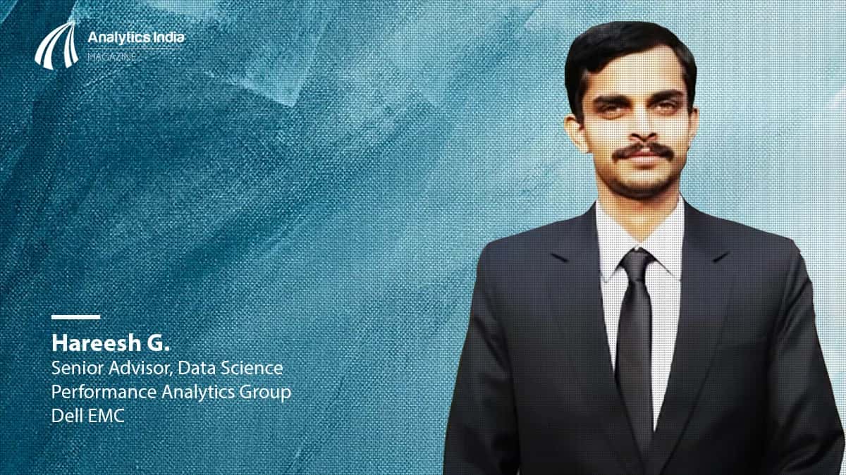 The Inspiring Story Of Hareesh G Who Transitioned From A Shop Floor Planner To Data Science Advisor At Dell EMC