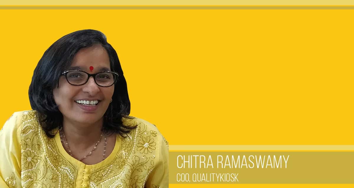 Women In Tech: Chitra Ramaswamy Of QualityKiosk Believes It's Not About Gender But The Value That One Brings To The Table