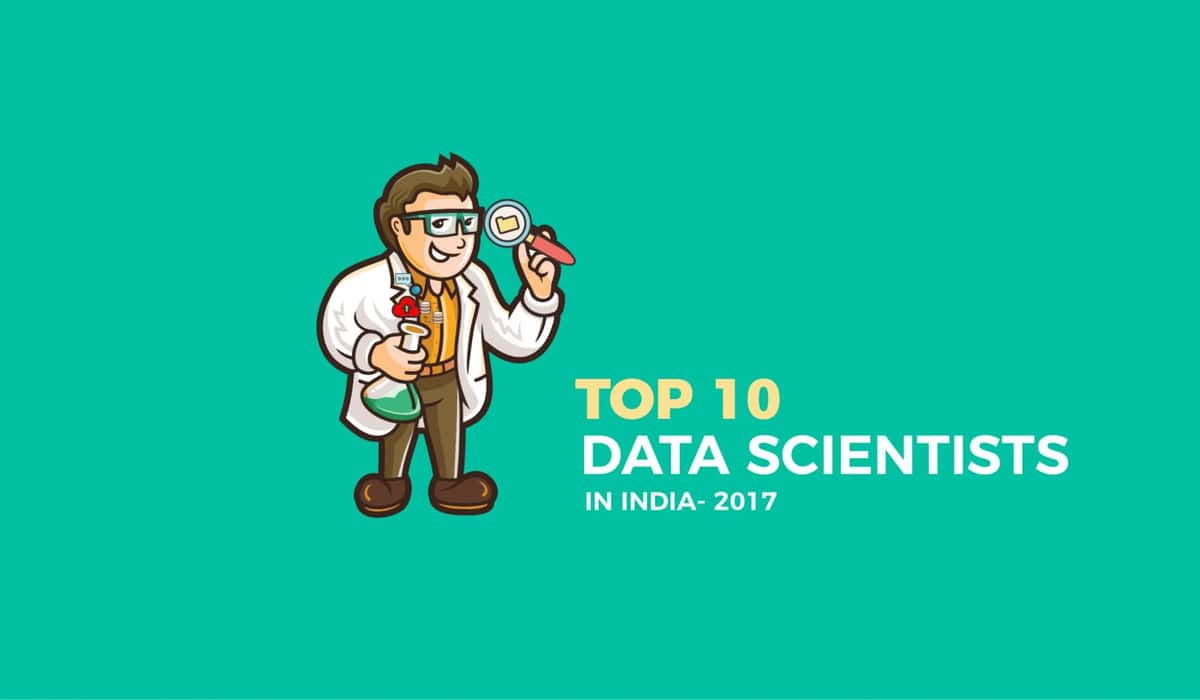 Top 10 Data Scientists in India – 2017
