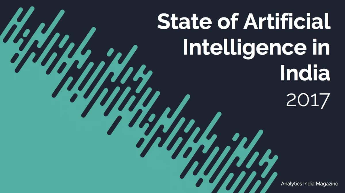Study – State of Artificial Intelligence in India 2017