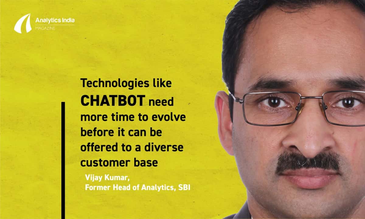 Banks are under tremendous pressure to improve operating efficiency, Analytics is a way out, says Vijay Kumar, Former Head of Analytics, SBI