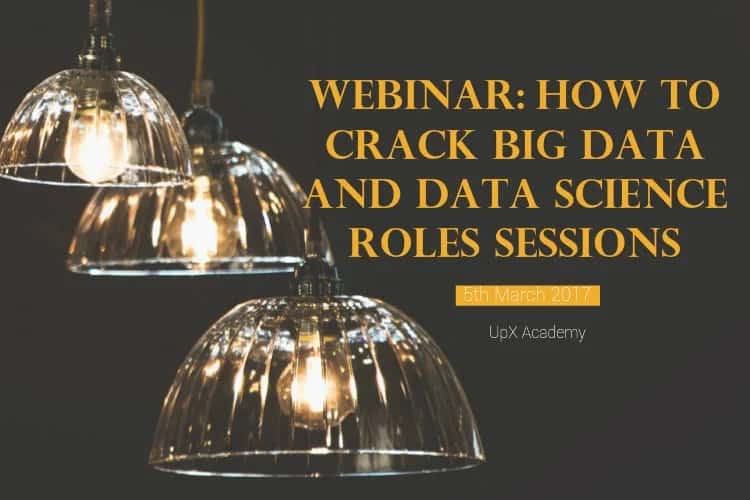 Webinar: How to crack Big Data and Data Science roles | 5th Mar, 12-1 PM IST