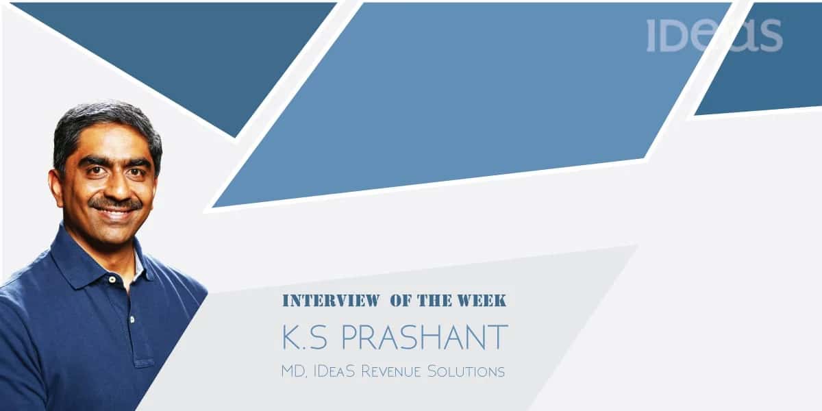 Interview of the week: K.S. Prashant, MD, IDeaS Revenue Solutions: A SAS Company