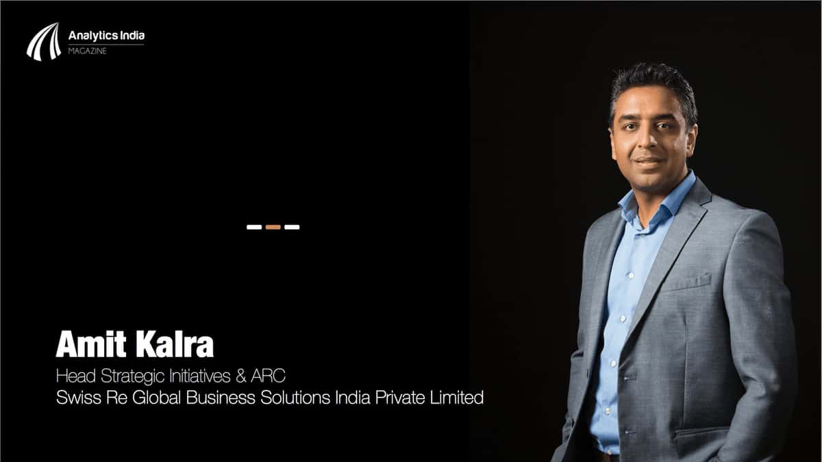 Interview – Amit Kalra, Head of Strategic Initiatives & ARC at Swiss Re