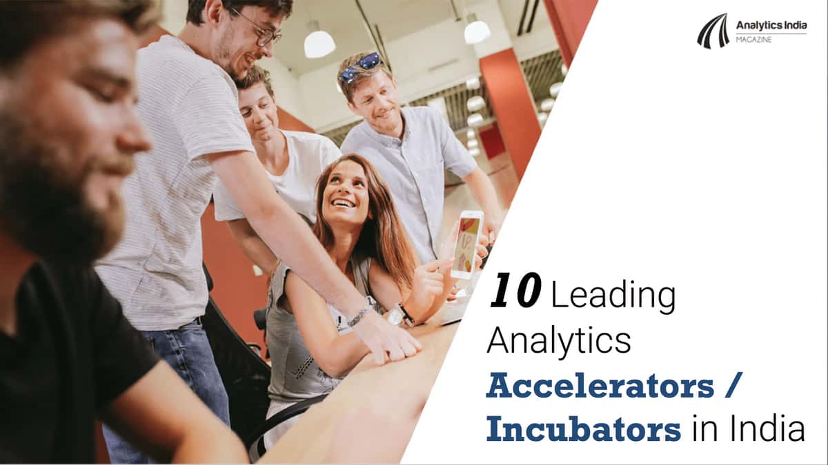 10 leading Analytics Accelerators/Incubators in India