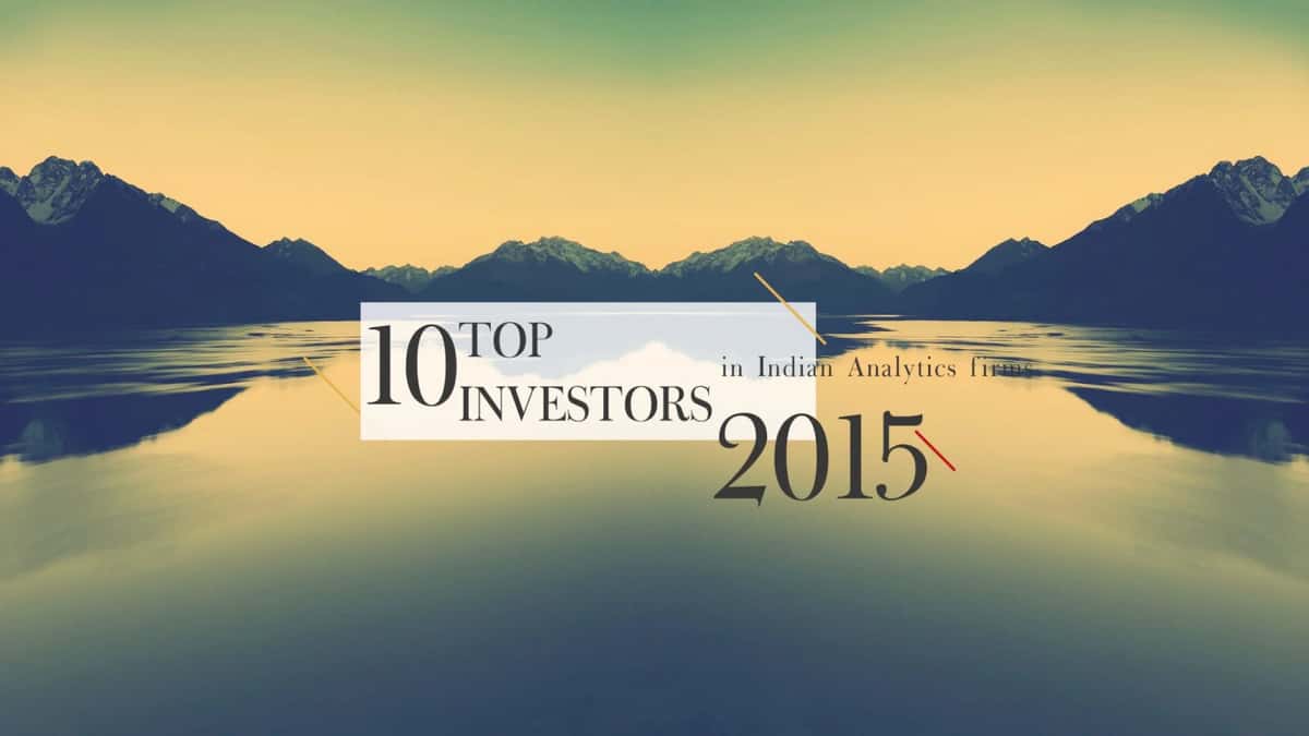 Top 10 Investors in Indian Analytics firms – 2015