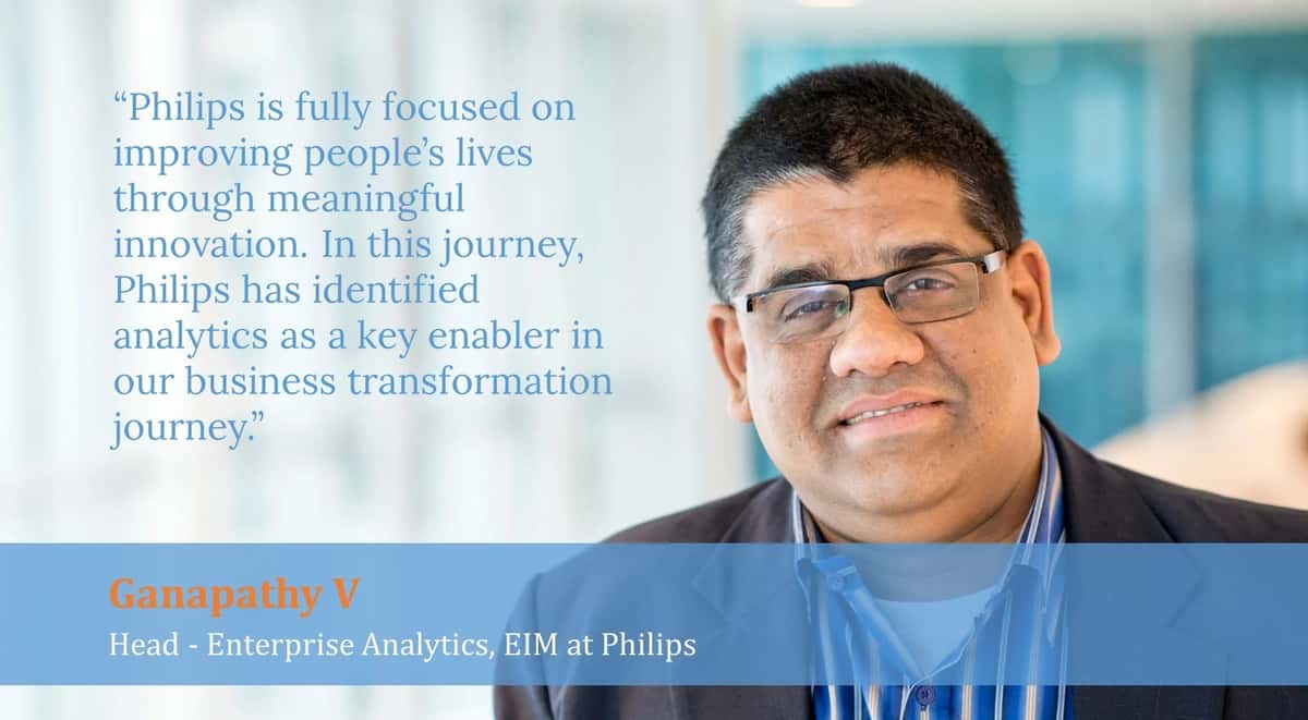 Interview - Ganapathy V, Head- Enterprise Analytics, EIM at Philips