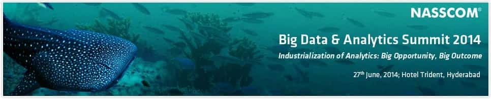 NASSCOM Big Data & Analytics Summit 2014 - Industrialization of Big Data