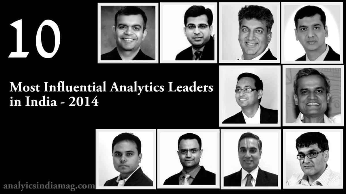 10 Most Influential Analytics Leaders in India - 2014