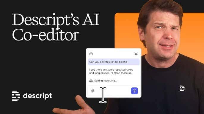Descript Launches Cursor-like Platform for Video Editing