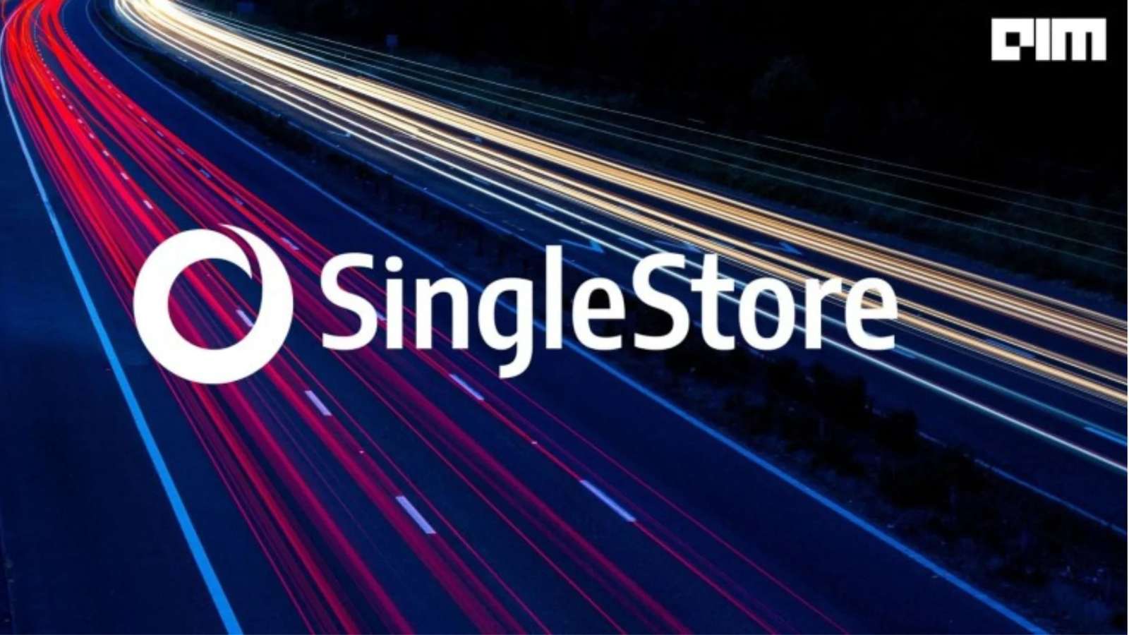 Cloud Native Database SingleStore raises USD 116 Mn in a funding