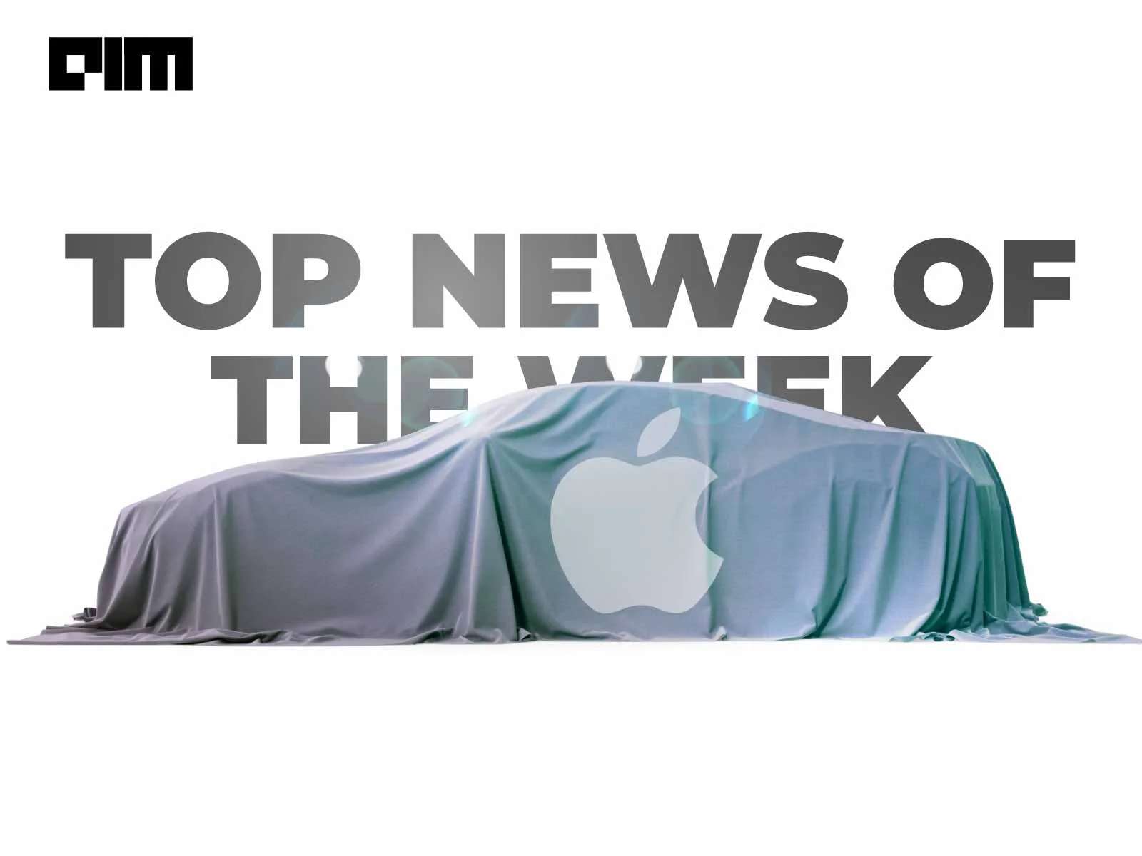 Apple On Wheels, Microsoft’s New Chip And More In This Week’s Top News