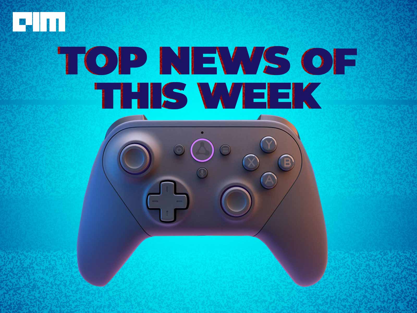 Microsoft’s $7 Billion Gaming Bet, Amazon’s Flying Cameras And More In This Week’s Top News