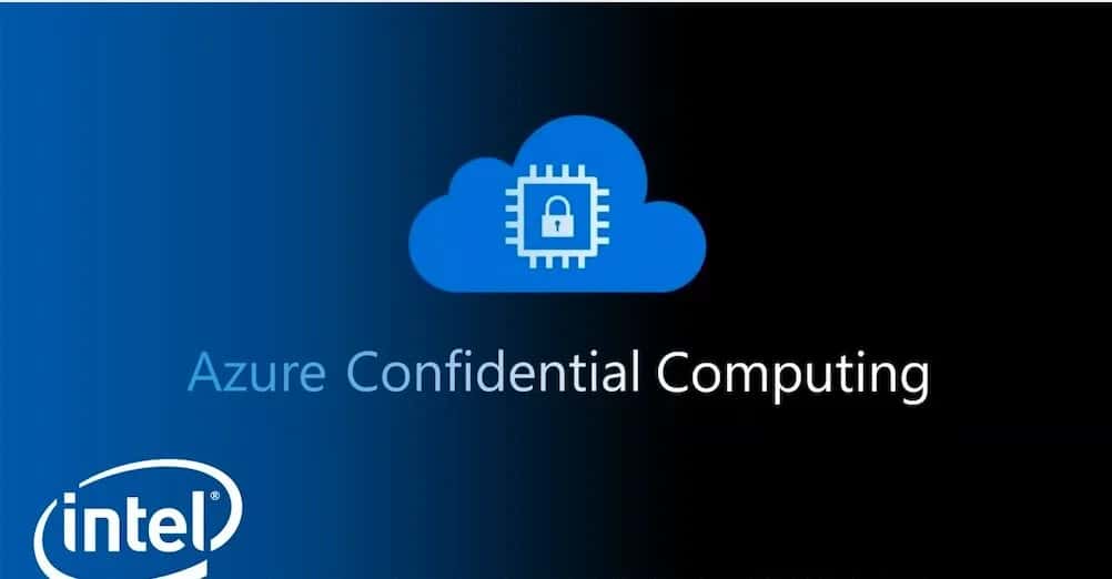 What Is Azure Confidential Computing Built On Intel Hardware?